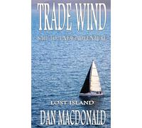 Trade Wind: Sailing to a new adventure: Lost Island