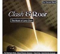 Trade Winds (Author), The Washington Winds (Author) - Clash & Roar The Music of Larry Clark (US Import)