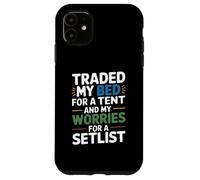 TRADED MY BED FOR A TENT AND MY WORRIES FOR A SETLIST Custodia per iPhone 11