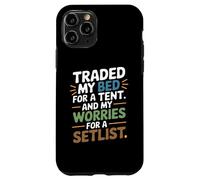 TRADED MY BED FOR A TENT AND MY WORRIES FOR A SETLIST Custodia per iPhone 11 Pro