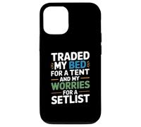 TRADED MY BED FOR A TENT AND MY WORRIES FOR A SETLIST Custodia per iPhone 12/12 Pro