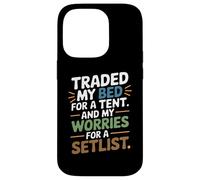 TRADED MY BED FOR A TENT AND MY WORRIES FOR A SETLIST Custodia per iPhone 14 Pro
