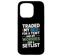 TRADED MY BED FOR A TENT AND MY WORRIES FOR A SETLIST Custodia per iPhone 15 Pro