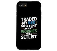 TRADED MY BED FOR A TENT AND MY WORRIES FOR A SETLIST Custodia per iPhone SE (2020) / 7/8