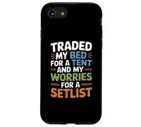 TRADED MY BED FOR A TENT AND MY WORRIES FOR A SETLIST Custodia per iPhone SE (2020) / 7/8