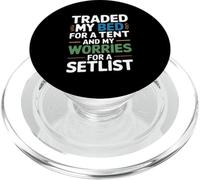 TRADED MY BED FOR A TENT AND MY WORRIES FOR A SETLIST PopSockets PopGrip per MagSafe