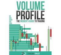 Trader Dale Volume Profile (Tascabile) Insider's Guide to Trading