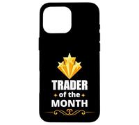 Trader of the month stock market investment humor Custodia per iPhone 16 Pro Max