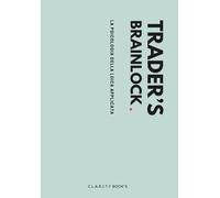 Trader’s Brainlock - La nuova frontiera del journaling per potenziare disciplina e controllo mentale - Analisi delle cause, Pointing and Calling e una ... del trading misurabile #Matcha Edition