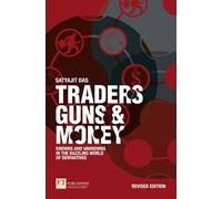 Traders, Guns and Money: Knowns and Unknowns in the Dazzling World of Derivatives