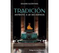 Tradición, antídoto a la decadencia: 17