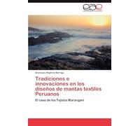 Tradiciones e innovaciones en los diseños de mantas textiles Peruanos: El caso de los Tejidos Maranganí