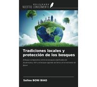 Tradiciones locales y protección de los bosques: Enfoque comparativo entre los bosques clasificados de Soubroukou, Kilir y el bosque sagrado de Sérou en el noroeste de Benín