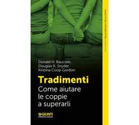 Tradimenti. Come aiutare le coppie a superarli