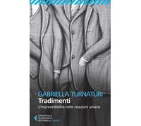 Tradimenti. L'imprevedibilità nelle relazioni umane