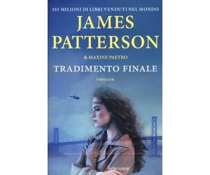 Tradimento finale - Patterson James, Paetro Maxine