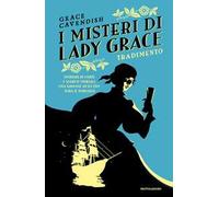 Tradimento. I misteri di Lady Grace