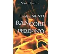 Tradimento rancore perdono
