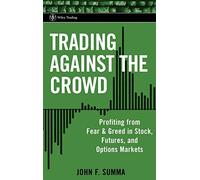 John F. Summa Trading Against the Crowd (Copertina rigida) Wiley Trading