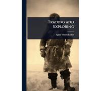 Trading and Exploring