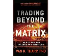 Van K. Tharp Trading Beyond the Matrix (Copertina rigida)