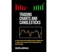 Trading Charts And Candlesticks Book | Stock Market Book | Technical Analysis | Trading book: “A Simple Guide to Understanding Candlestick and Chart Patterns for New Traders”