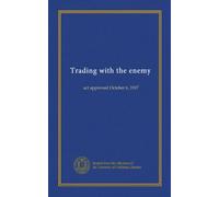 Trading con il nemico: atto approvato il 6 ottobre 1917
