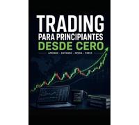 Trading desde cero: Para principiantes
