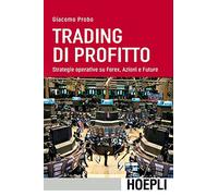 TRADING DI PROFITTO - PROBO GIACOMO - HOEPLI