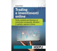 Trading e investimenti online - [Casa Editrice Libraria Ulrico Hoepli]
