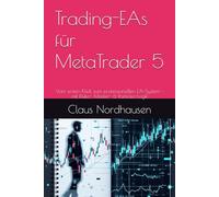 Trading-EAs für MetaTrader 5: Vom ersten Klick zum professionellen EA-System - mit Risiko-, Master- & Portfolio-Logik
