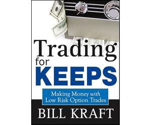 Trading for Keeps: Making Money With Low Risk Option Trades [Edizione: Regno Unito]