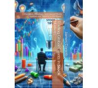 Trading Global Events In Stock Markets: Elections, Holidays, and Social Media rumors are "Money in the Bank"