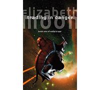 Trading In Danger: Vatta's War: Book One