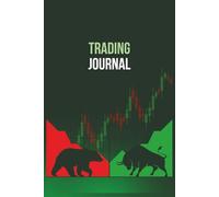 Trading Journal: 150+ Pages to Track Stocks, Forex & Futures | Plan, Log & Reflect Daily for Smarter, More Disciplined Trading