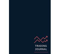 Trading Journal 2025: A SIMPLE and Easy-To-Use book to keep track of your trades.