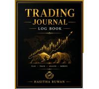 Trading Journal Log Book: Trade Tracker for Forex, Stocks, Crypto, Options & Futures | Record Entries, Exits, Risk Management, Profit & Loss, Trading Psychology and Performance Analysis