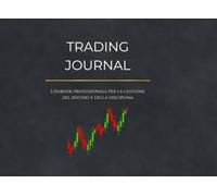 TRADING JOURNAL: Logbook Professionale: Diario di Trading per il Registro delle Operazioni e Analisi Psicologica Giornaliera - Formato A4 Orizzontale