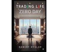 Trading Life: Zero Day