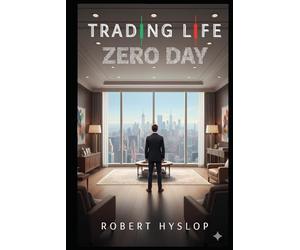 Trading Life: Zero Day
