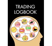 Trading Logbook: 8.5 X 11 Inch 100 Pages Essential Journal To Record & Analyze Stocks For Active Traders & Investors