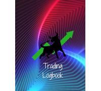 Trading Logbook: Track, Analyze & Improve Your Trades: A Comprehensive A4 Trading Journal for Stocks, Forex, Crypto & Options - 120 Pages to Record Your Strategies & Results