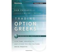 Trading Options Greeks: How Time, Volatility, and Other Pricing Factors Drive Profits