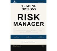 Trading Options Like a Risk Manager: The Professional Framework for Trading Options With Discipline