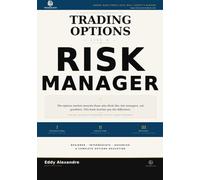 Trading Options Like a Risk Manager: The Professional Framework for Trading Options With Discipline
