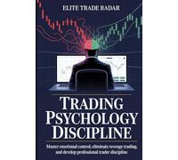 Trading Psychology Discipline: How Professional Traders Control Emotions, Follow Rule-Based Systems, and Execute Consistently Under Market Pressure