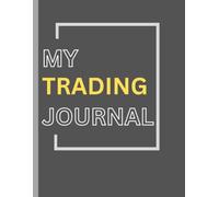 Trading Psychology & Performance Journal: Develop the Mindset, Habits and Discipline of Successful Traders