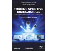 Trading sportivo bidirezionale. Vinciamo a dispetto di come va il match
