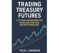Trading Treasury Futures: A Python Framework for Basis Analysis and Delivery Modeling