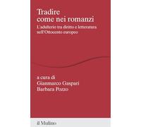 Tradire come nei romanzi. L'adulterio tra diritto e letteratura nell'Ottocento europeo